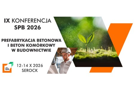 IX Konferencja „SPB 2026” - Prefabrykacja betonowa i beton komórkowy w budownictwie
